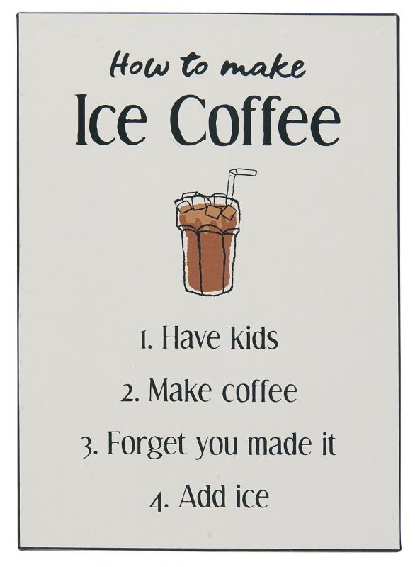 Metallskilt How to make Ice Coffee , hemmetshjarta.no